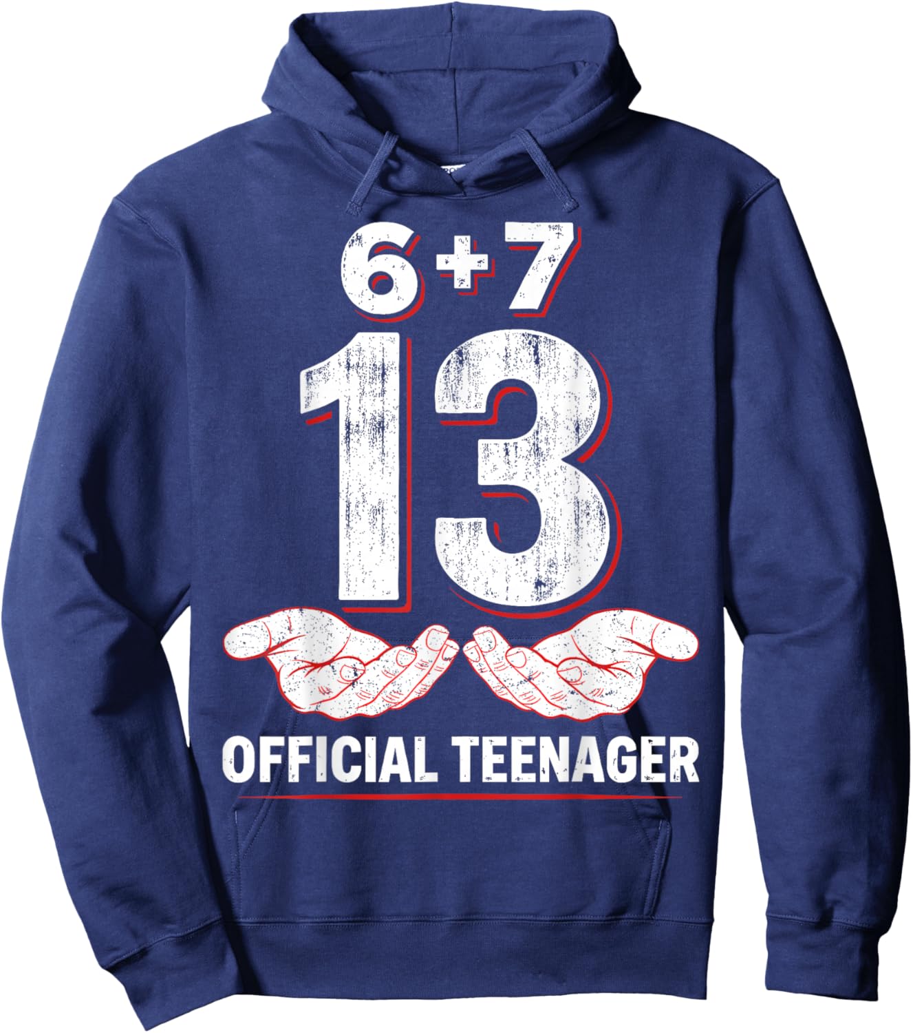 Teenager 13th Birthday 6+7 = 13 Year Old Boys Girls Funny 67 Hoodie - Hoodie | Navy