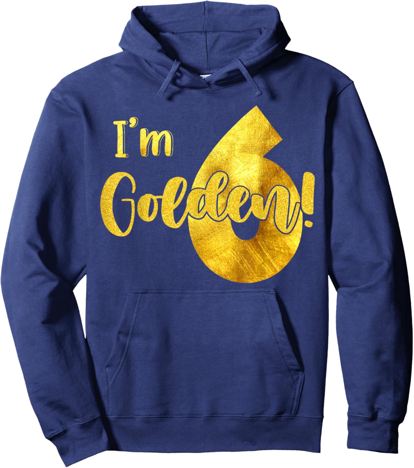I'm 6th Golden Birthday 6 Year Old Bday Kids Groovy Hoodie - Hoodie | Navy
