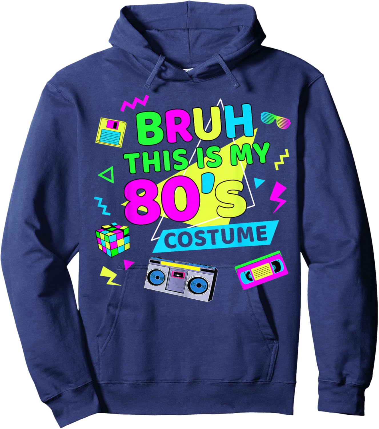 Bruh This is My 80's Costume 1980s Eighties Theme Retro 80s Hoodie - Hoodie | Navy