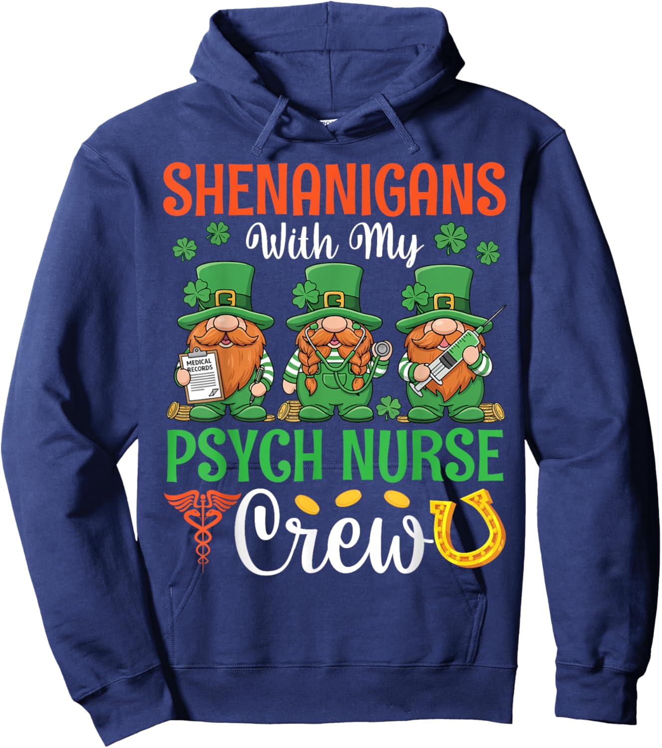 Shenanigans with My Psych Nurse Crew St Patricks Day Gnomes Hoodie - Hoodie | Navy