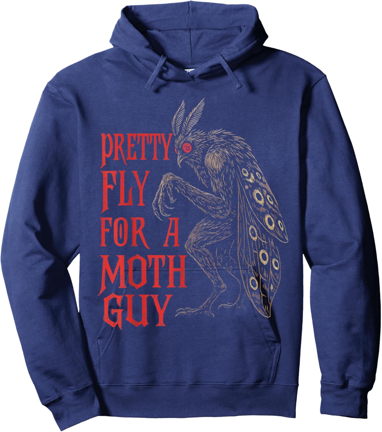 Mothman Cryptid Lover Cryptozoology Pretty Fly for Moth Guy Hoodie - Hoodie | Navy