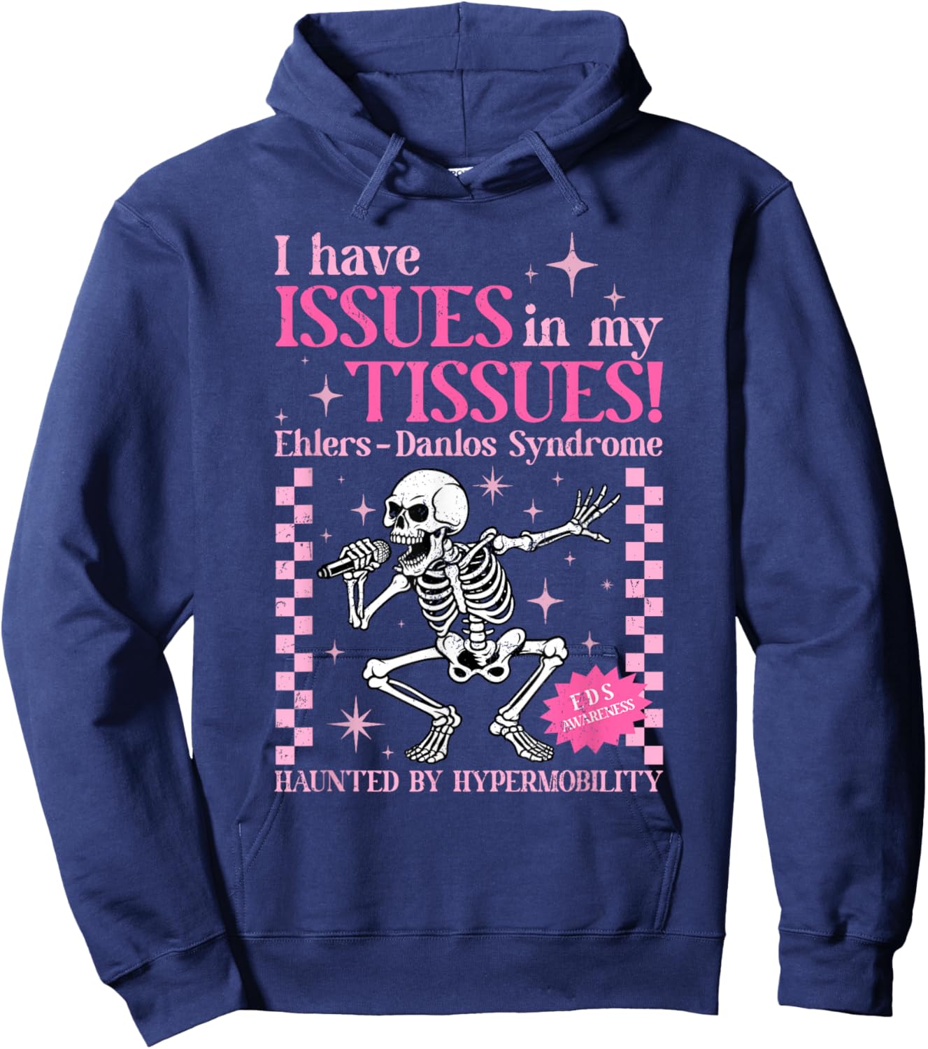 Issues in My Tissues Ehlers Danlos Syndrome Funny Awareness Hoodie - Hoodie | Navy