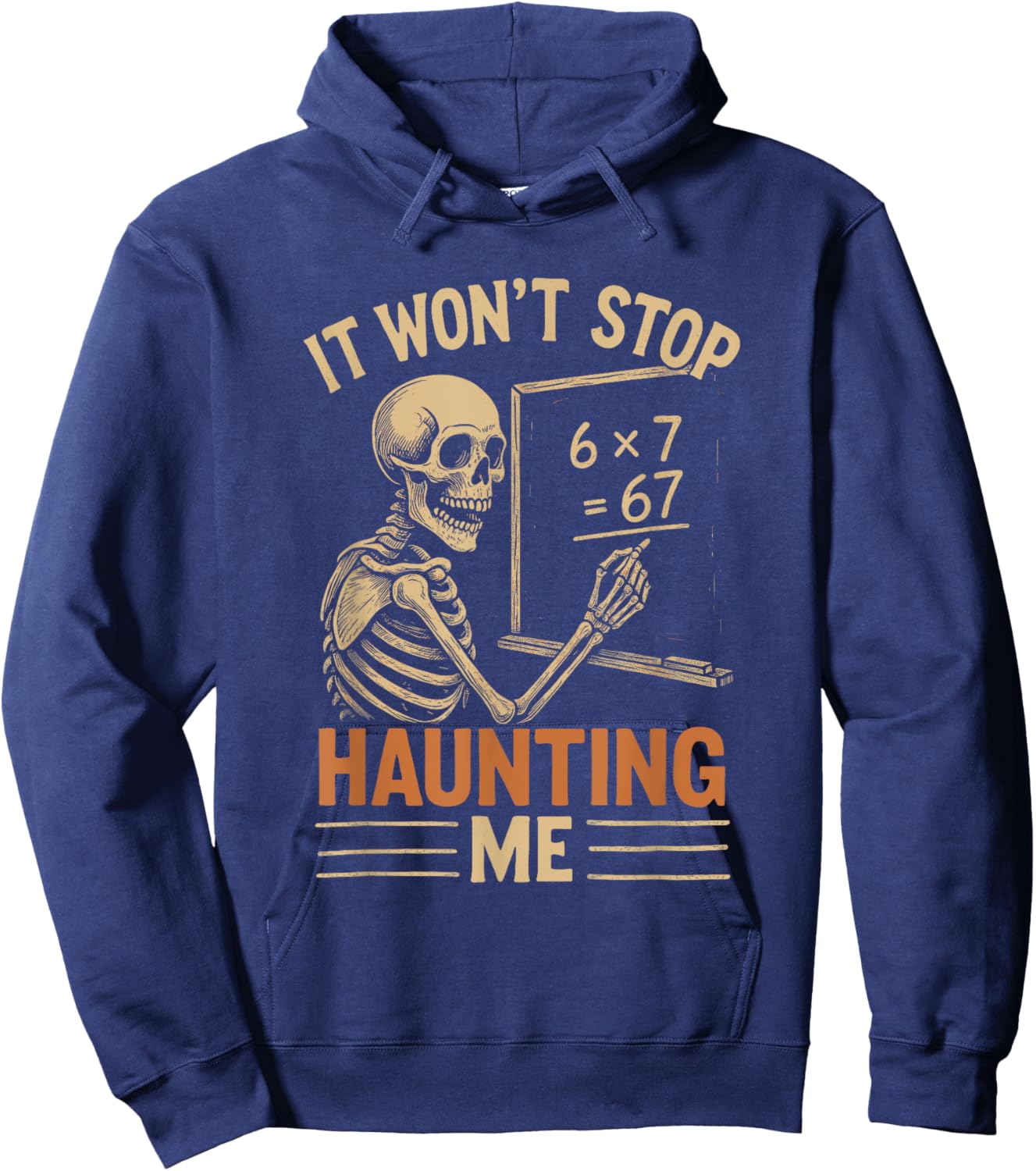 Haunted by 67 Skeleton Math Teacher Student Halloween Humor Hoodie - Hoodie | Navy