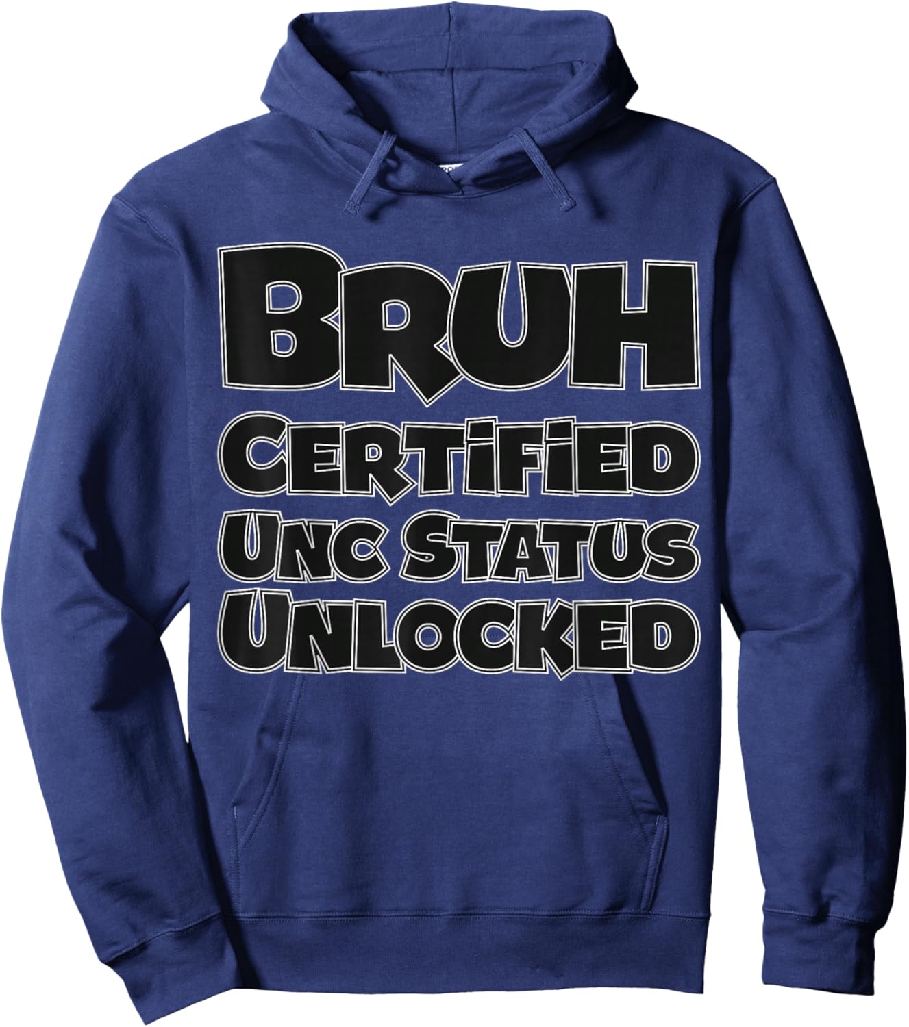 Bruh Certified UNC Status Unlocked for Gen Z/Alpha Funny Hoodie - Hoodie | Navy