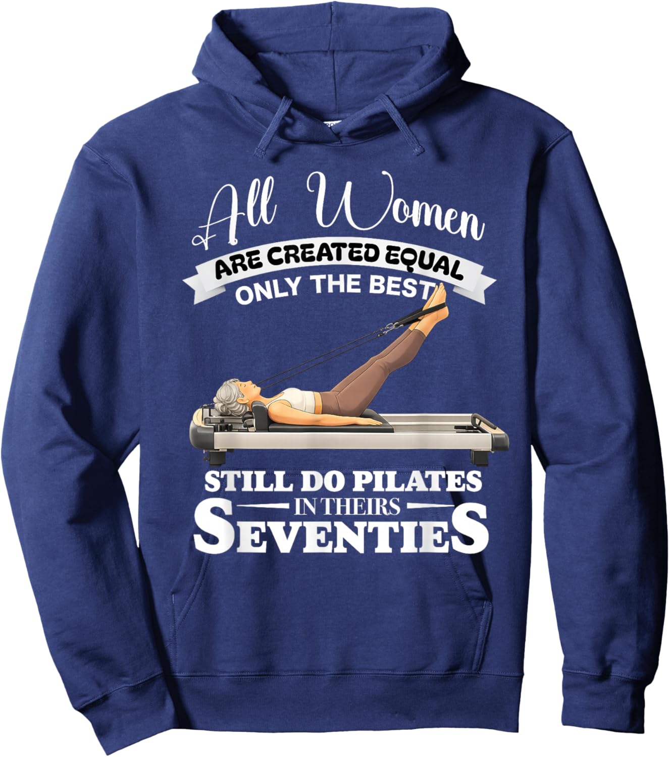 All Women are Created only the Best Still do Pilates in 70s Hoodie - Hoodie | Navy