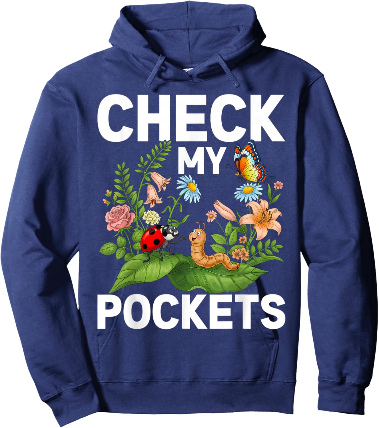 Check My Pockets Ladybug Worm Butterfly Cute Garden Friends Hoodie - Hoodie | Navy
