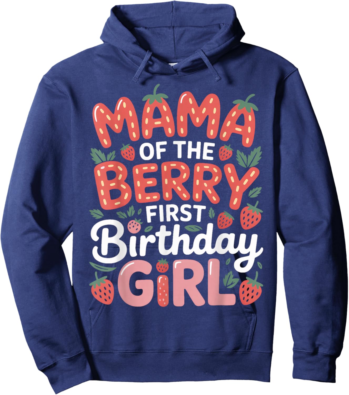 Berry First Birthday Girl Mama for Strawberry Party Hoodie - Hoodie | Navy