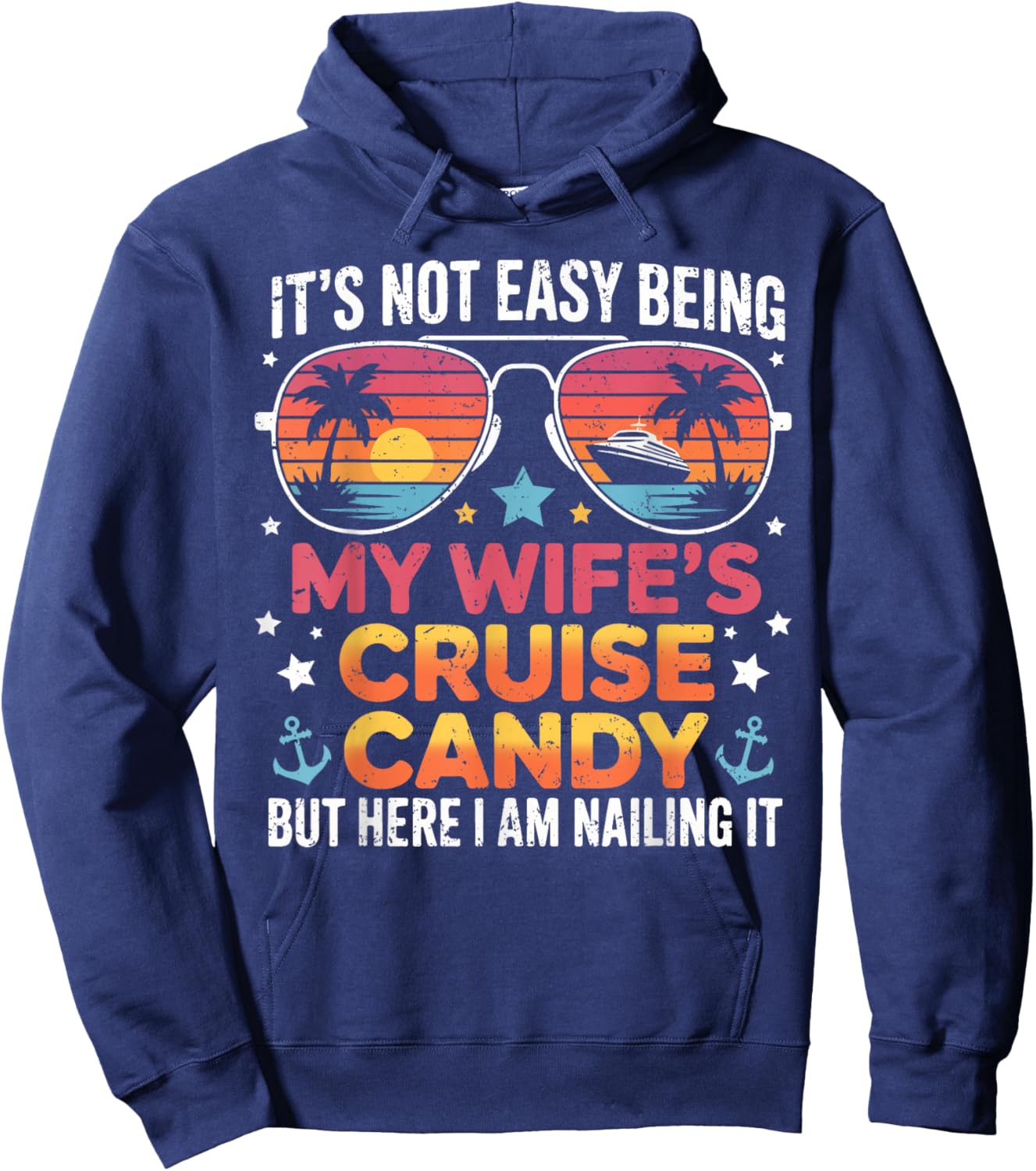 It's Not Easy Being My Wife's Cruise Candy Husband Cruise Hoodie - Hoodie | Navy