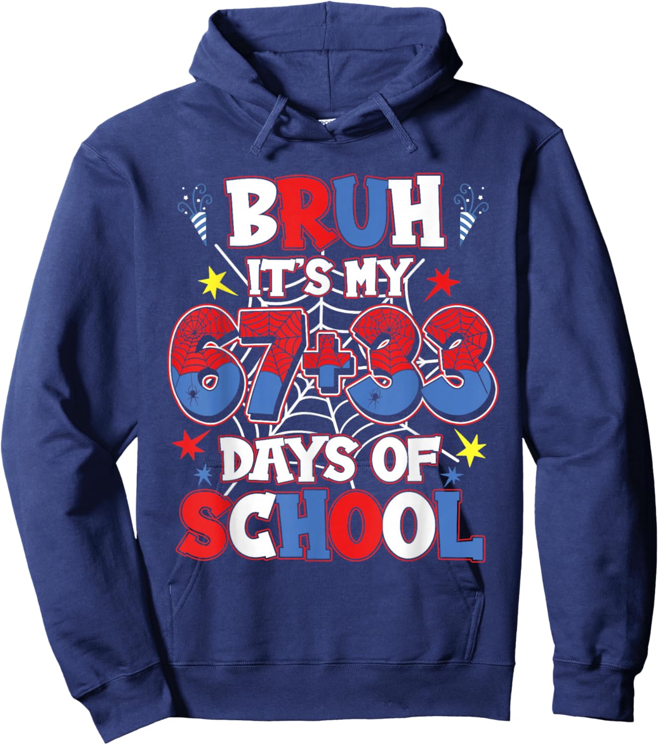 Bruh It's My 67 33 Days of School Kids 100th Day of School Hoodie - Hoodie | Navy