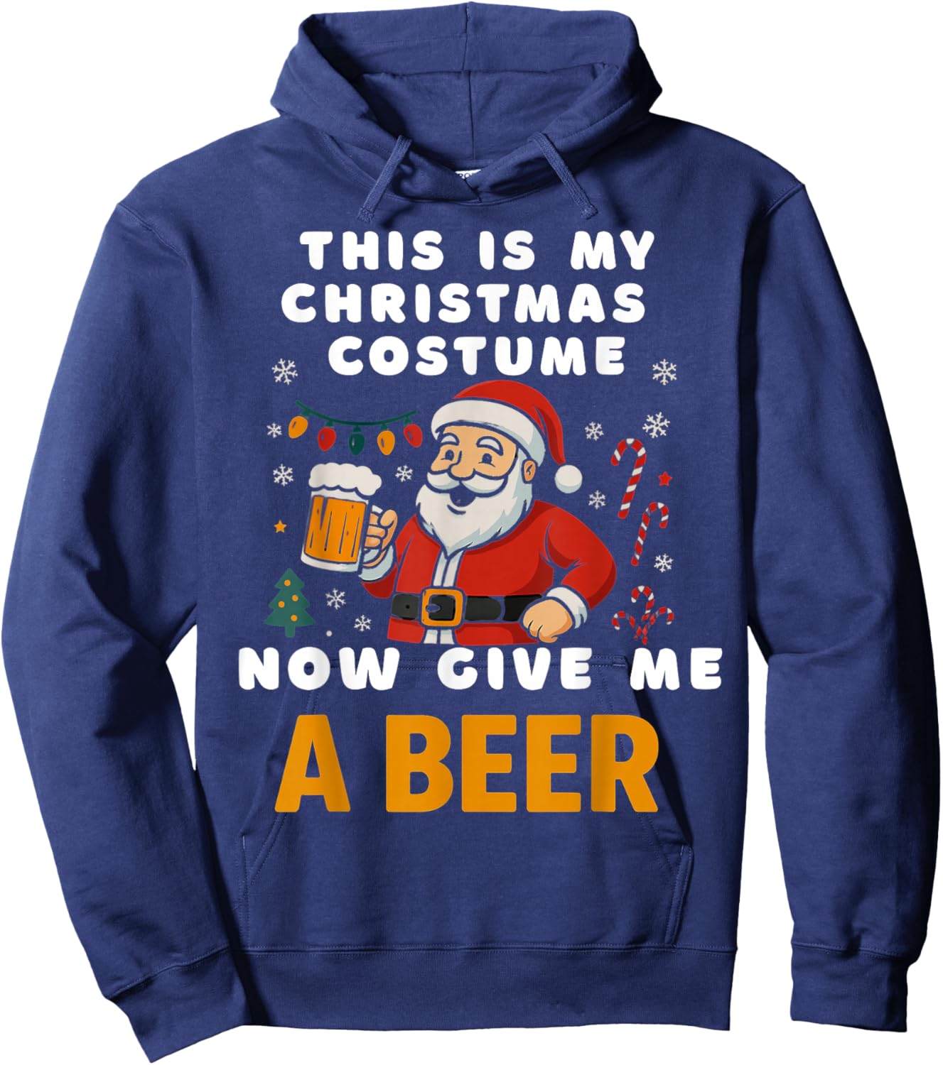 Santa Christmas Costume Now Give Me A Beer Funny Hoodie - Hoodie | Navy