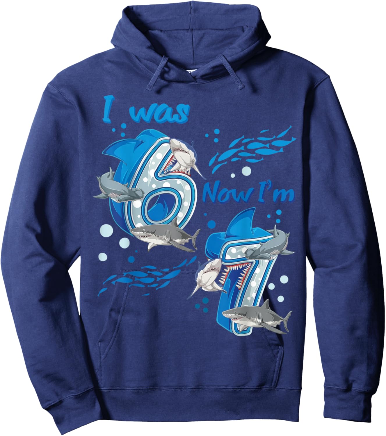 I was 6 Now I'm 7 7th Birthday Boy Girl Ocean Shark Birthday Hoodie - Hoodie | Navy