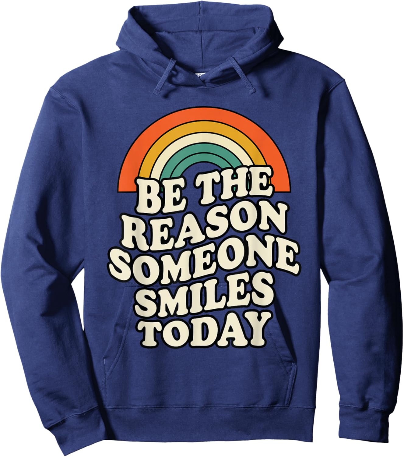 Be The Reason Someone Smiles Today Positive Message Kindness Hoodie - Hoodie | Navy