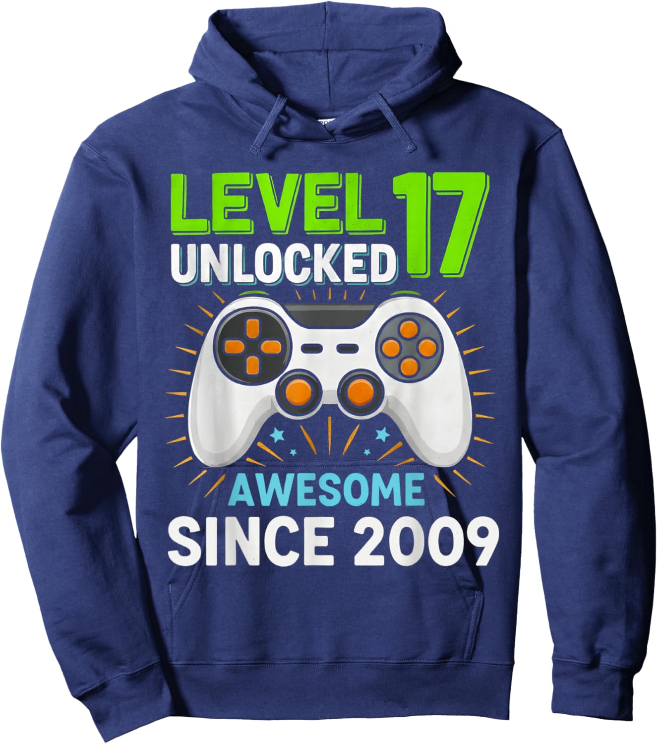 Level 17 Unlocked Awesome Since 2009 Gaming Birthday 17th Hoodie - Hoodie | Navy