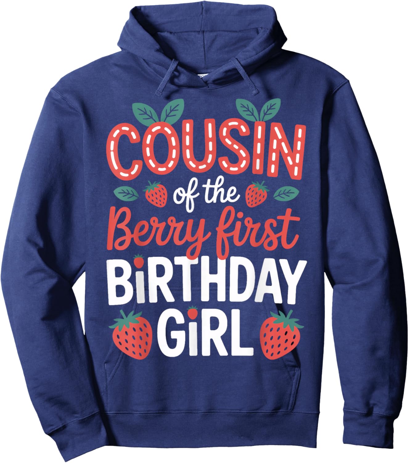 Strawberry Birthday Girl Cousin of The Berry First Party Hoodie - Hoodie | Navy