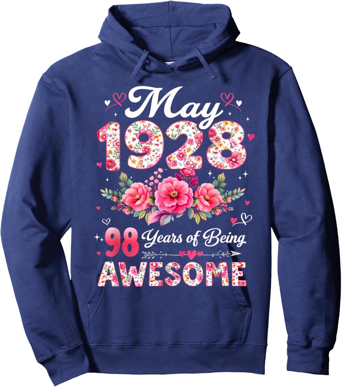 98 Year Old May 1928 Floral 98th Birthday Men Women Hoodie - Hoodie | Navy
