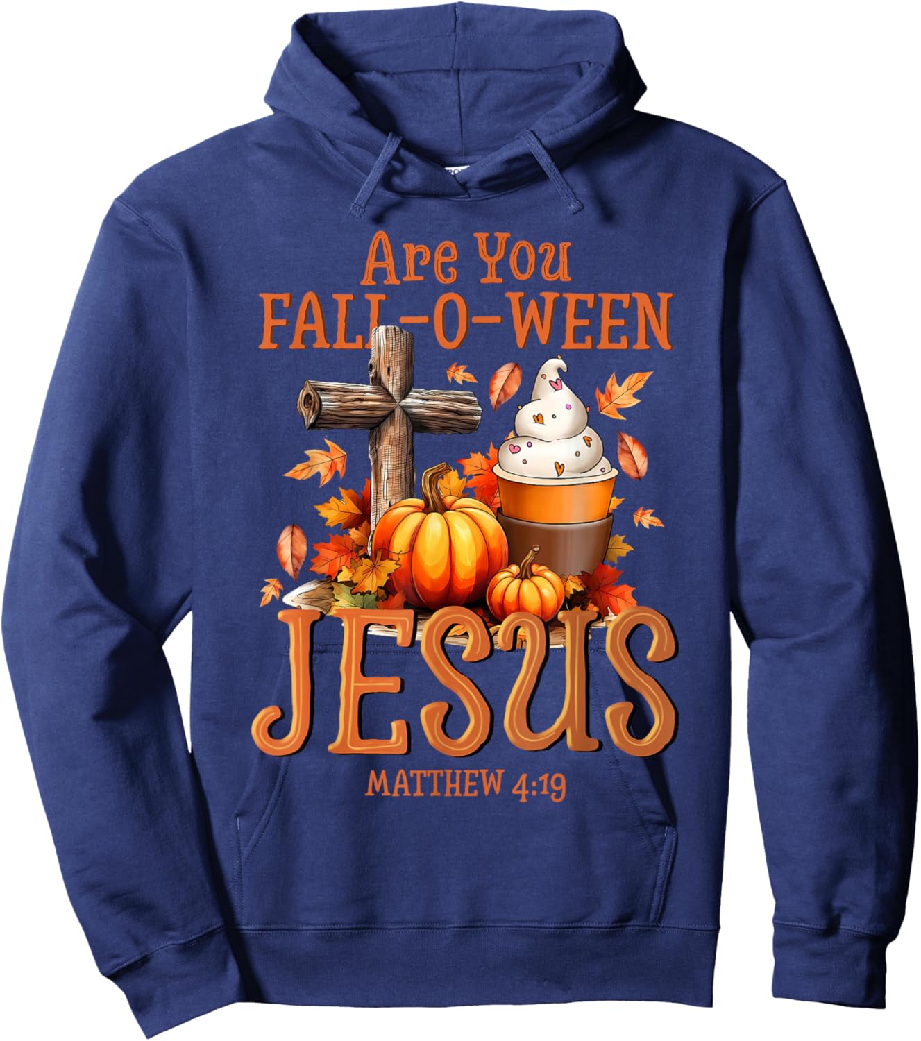 are You Fall-O-Ween Jesus Matthew 4 19 Halloween Christian Hoodie - Hoodie | Navy