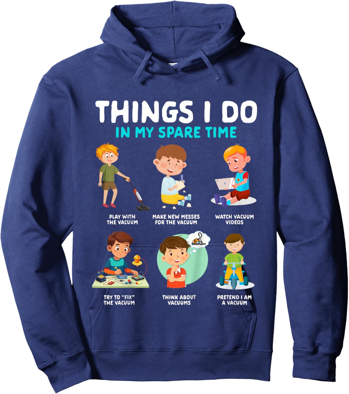 Kids Vacuum Lover Cleaner Cleaning Things I Do in My Spare Time Hoodie - Hoodie | Navy