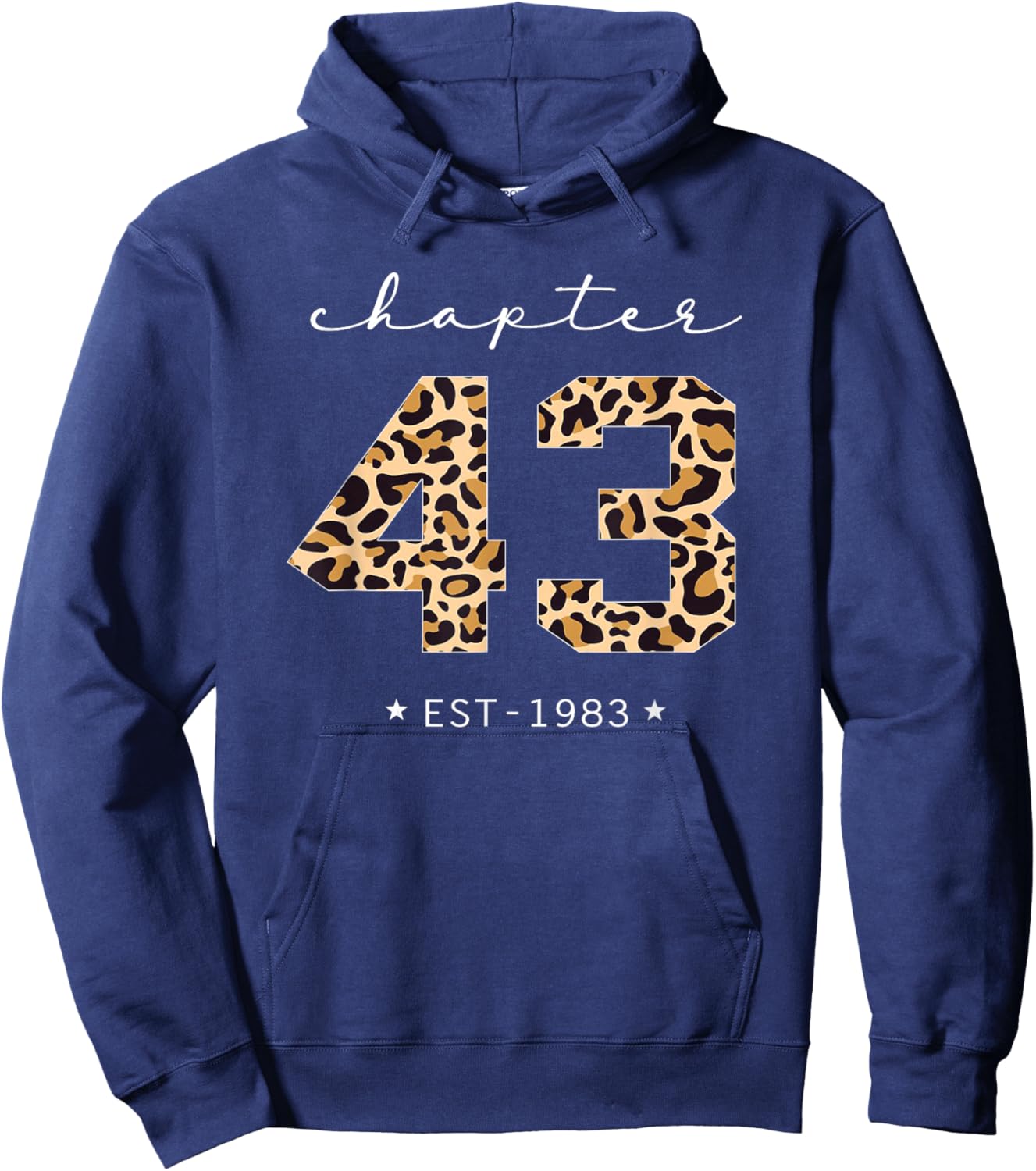 Chapter 43 Est 1983 Leopard Print 43rd Birthday 43 Years Old Hoodie - Hoodie | Navy