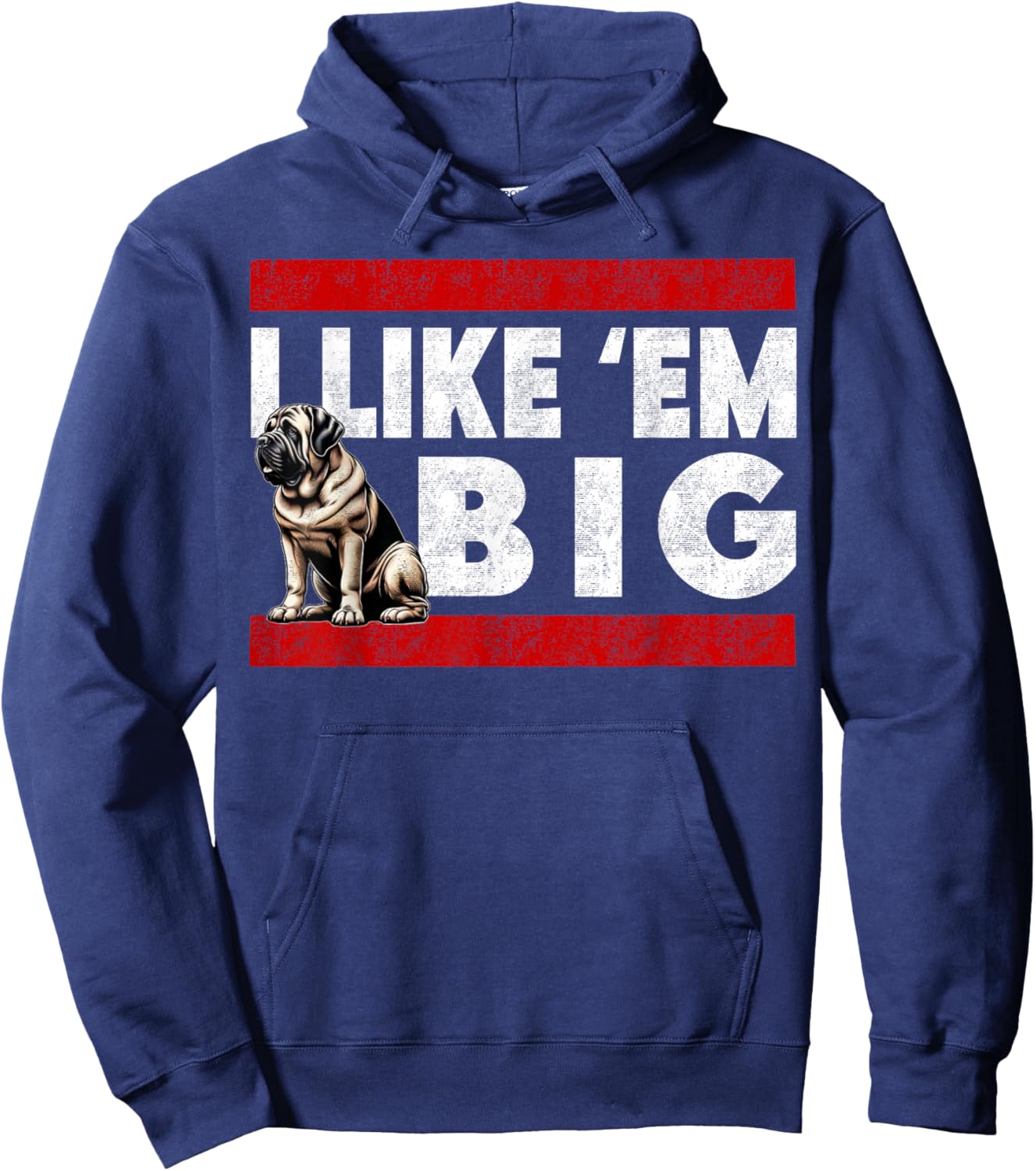 I Like Em Big, Cute Bull Mastiff Large Breed Dog Jowls Hoodie - Hoodie | Navy