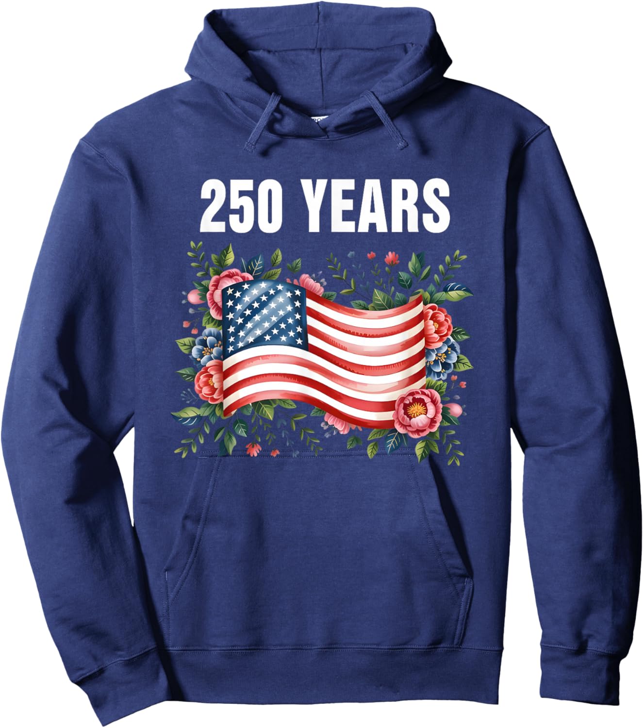 250 Years American Flag 1776-2026 250th Birthday 4th July Hoodie - Hoodie | Navy
