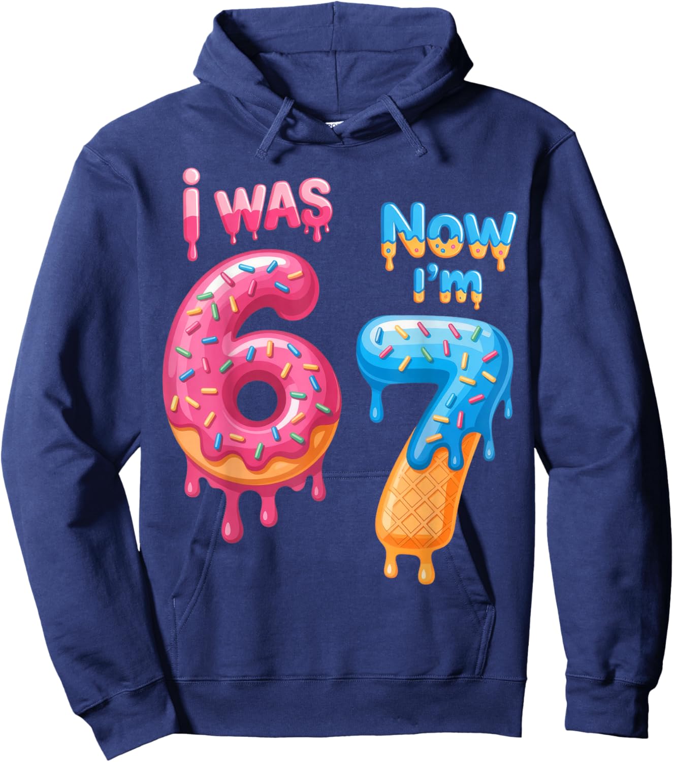 7 Year Old Birthday i was 6 Now I'm 7 67 Hoodie - Hoodie | Navy