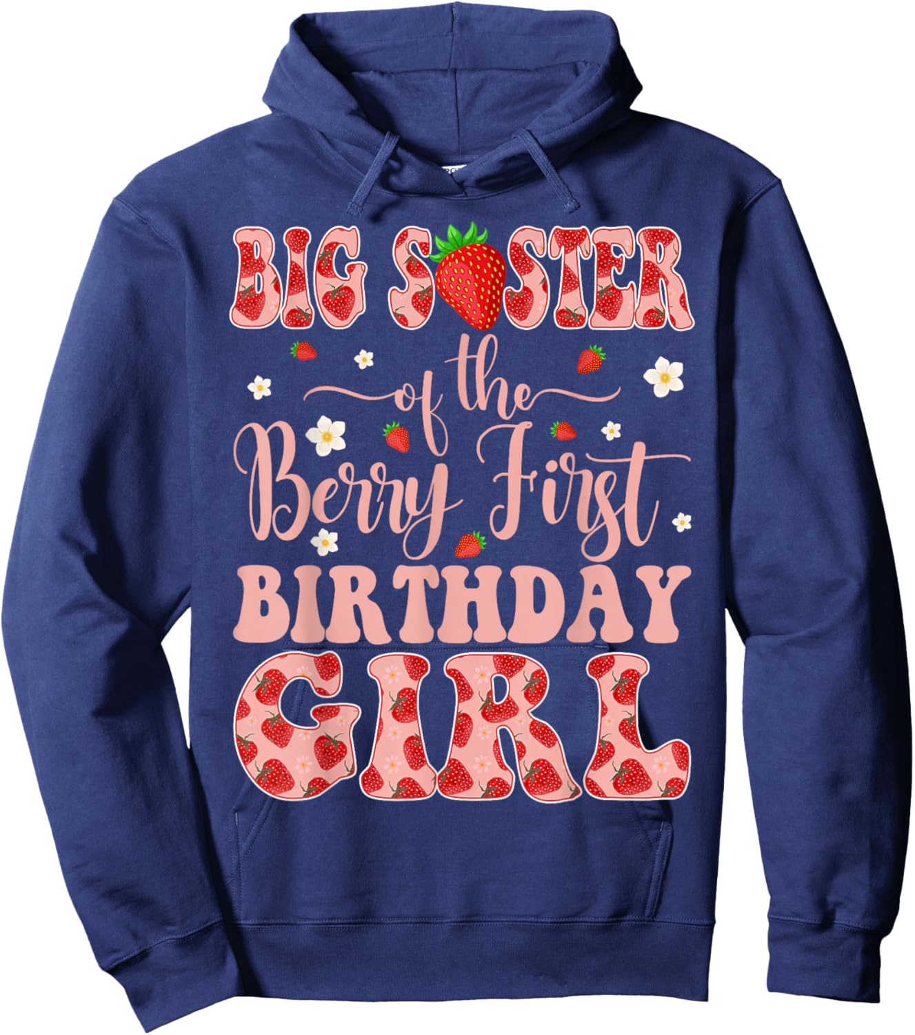 Big Sister of The Berry First Birthday Girl Strawberry Hoodie - Hoodie | Navy