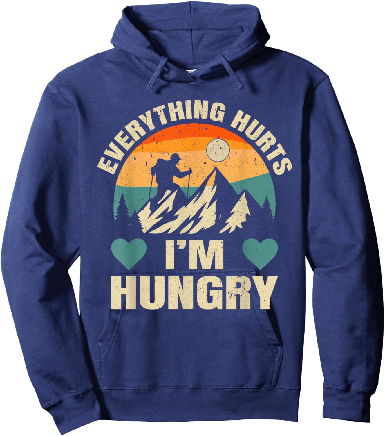 Everything Hurts I'm Hungry Funny Running Marathon Runner Hoodie - Hoodie | Navy