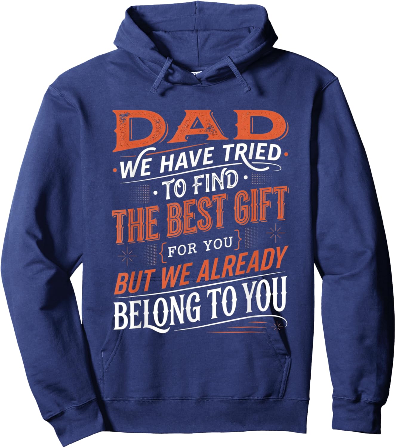 Fathers Day Shirt from Daughters Sons Wife Kids for Daddy Hoodie - Hoodie | Navy