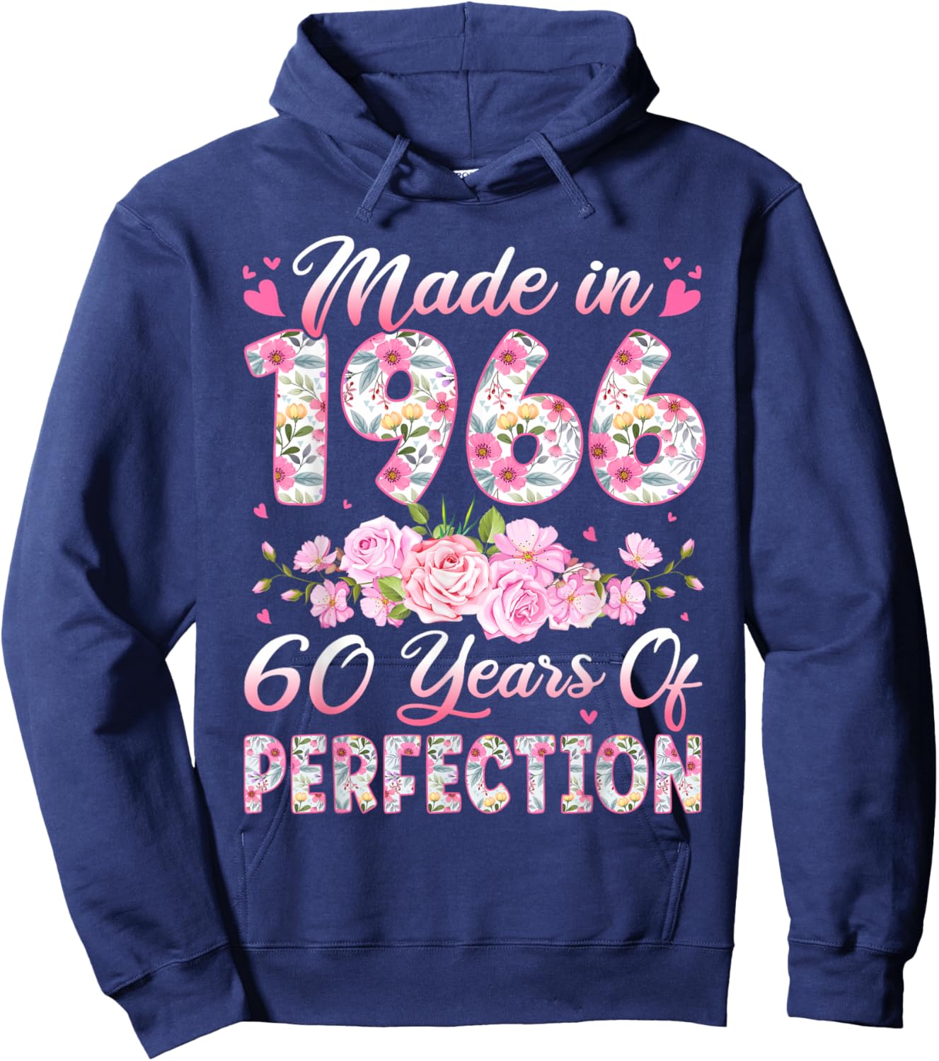 60 Year Old Made in 1966 Birthday Floral 60th Birthday Women Hoodie - Hoodie | Navy
