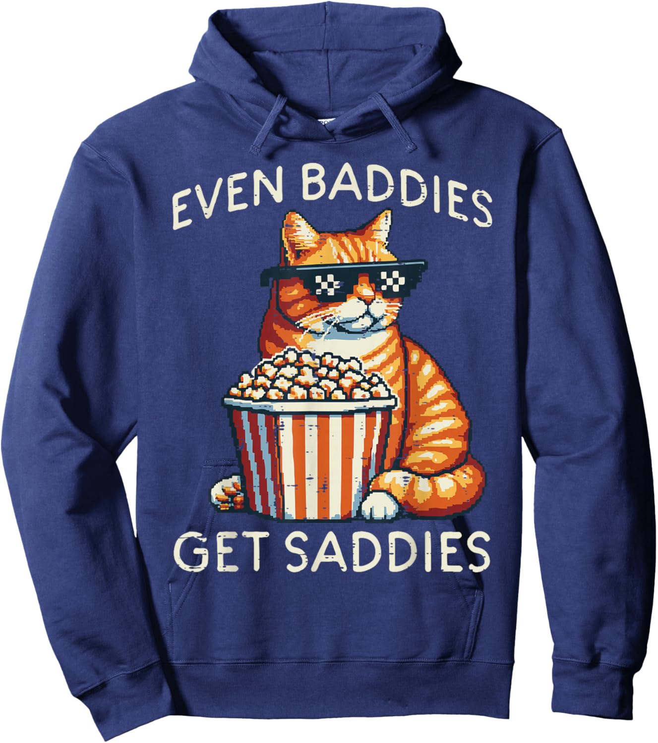 Even Baddies Get Saddies Cat Funny Saying Men Women Kids Hoodie - Hoodie | Navy