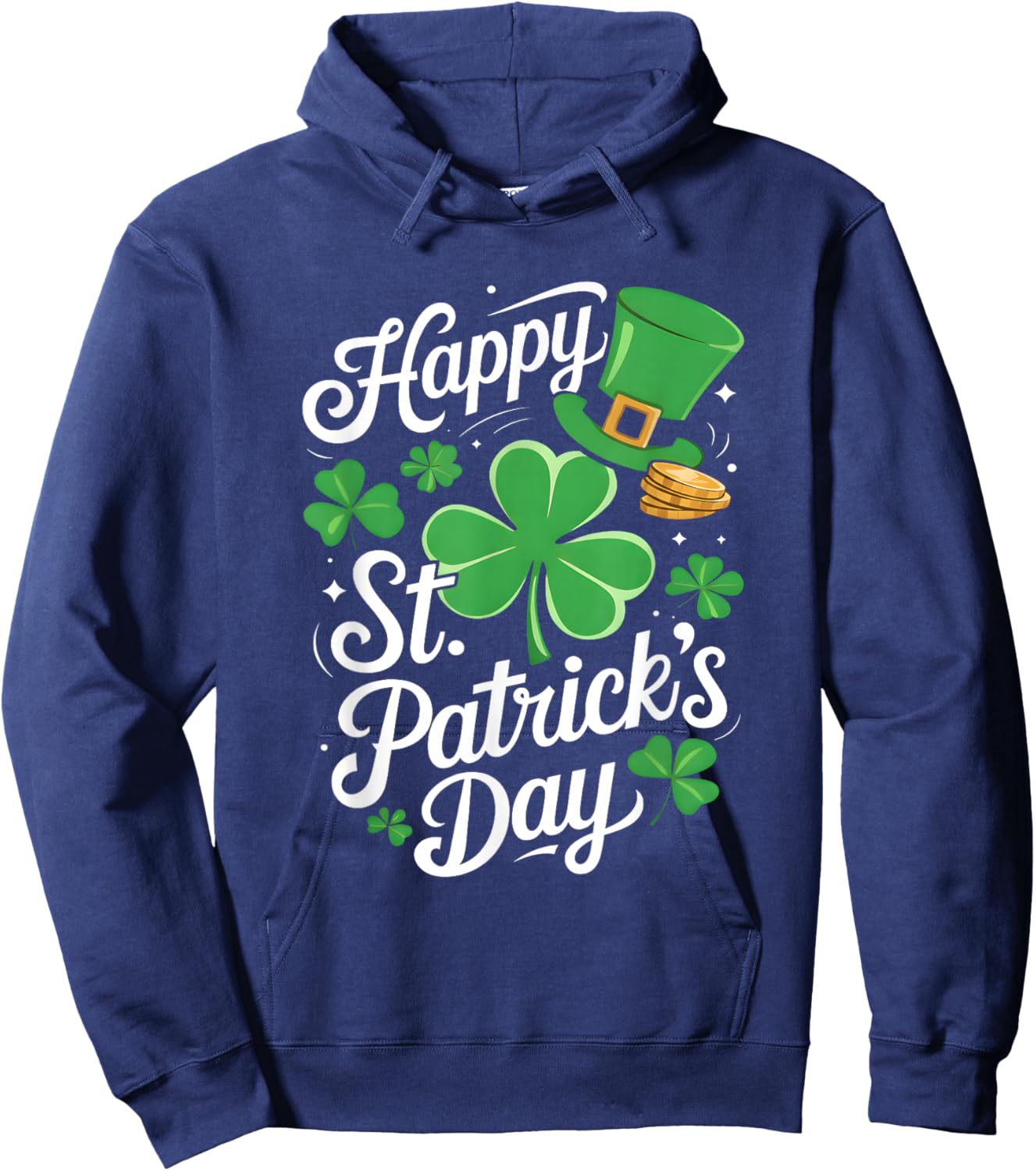 Happy St Patricks Day Shamrock Irish Funny Men Women Kids Hoodie - Hoodie | Navy