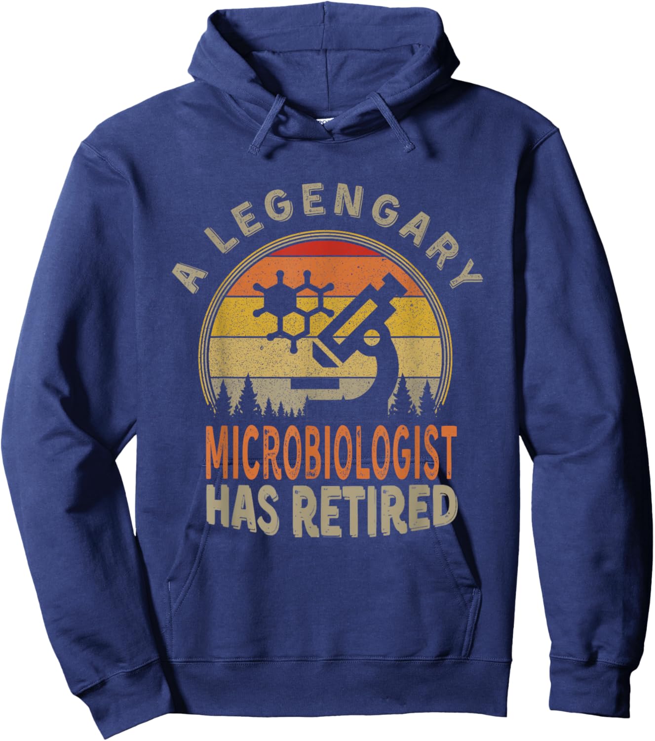 Legendary Microbiologist Has Retired Funny Retirement Party Hoodie - Hoodie | Navy
