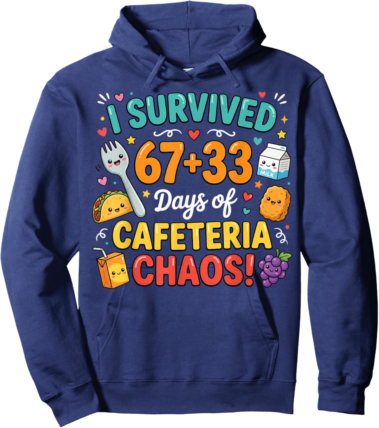 I Survived 67 33 Days of School Cafeteria Chaos Lunch Lady Hoodie - Hoodie | Navy