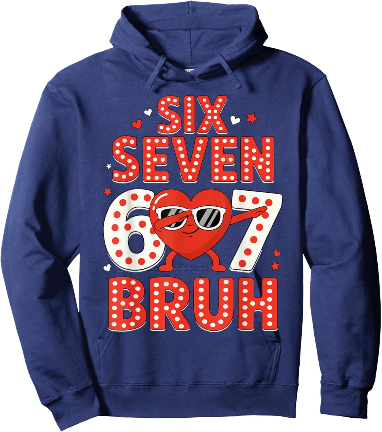 67 Valentines Day for Teens Boys Kids 67 Bruh Valentine Meme Hoodie - Hoodie | Navy