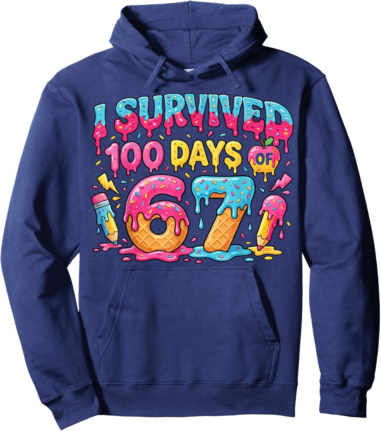 Funny Kids 6 7 100th Day Teacher I Survived 100 Days 67 Hoodie - Hoodie | Navy
