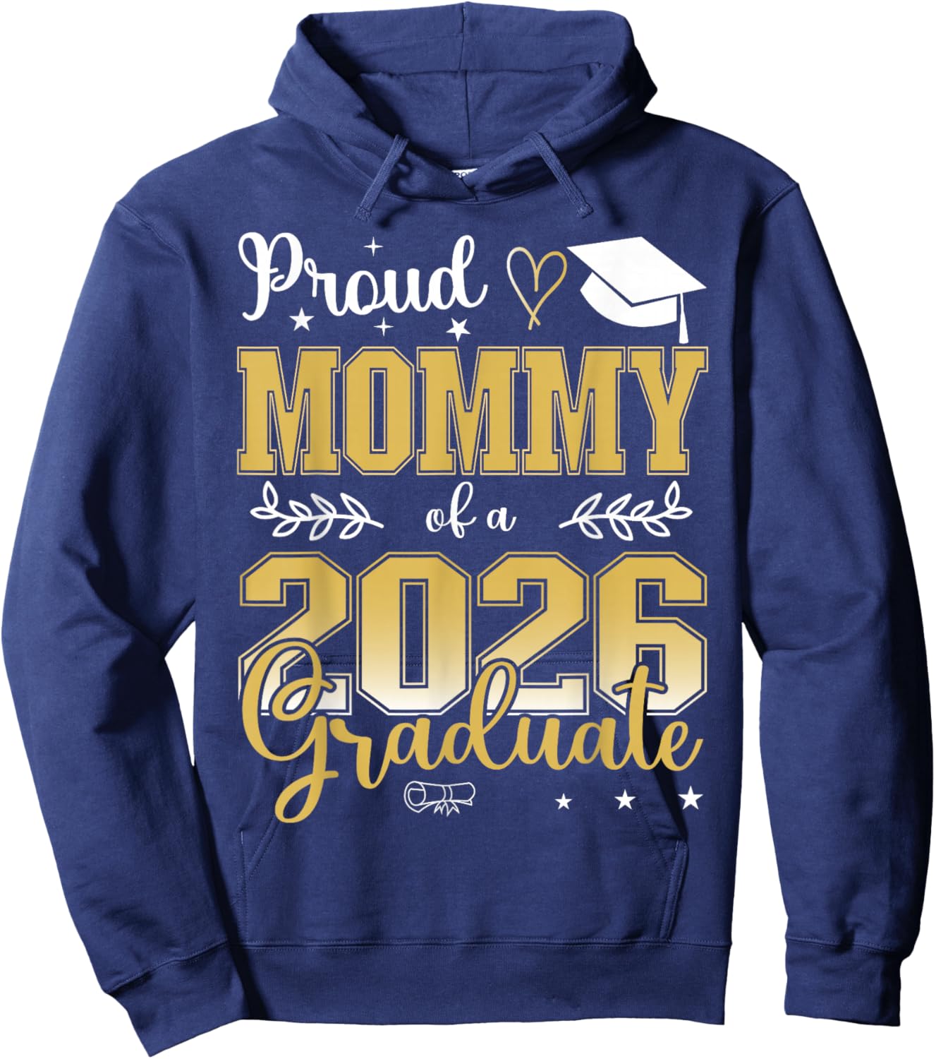 Proud Mommy of a Class of 2026 Graduate for Graduation Hoodie - Hoodie | Navy