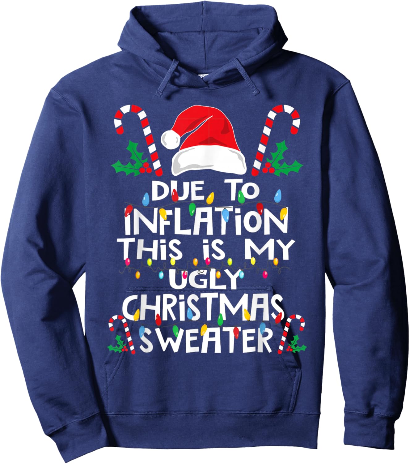 Due to Inflation This is My Ugly Sweater Family Christmas Hoodie - Hoodie | Navy