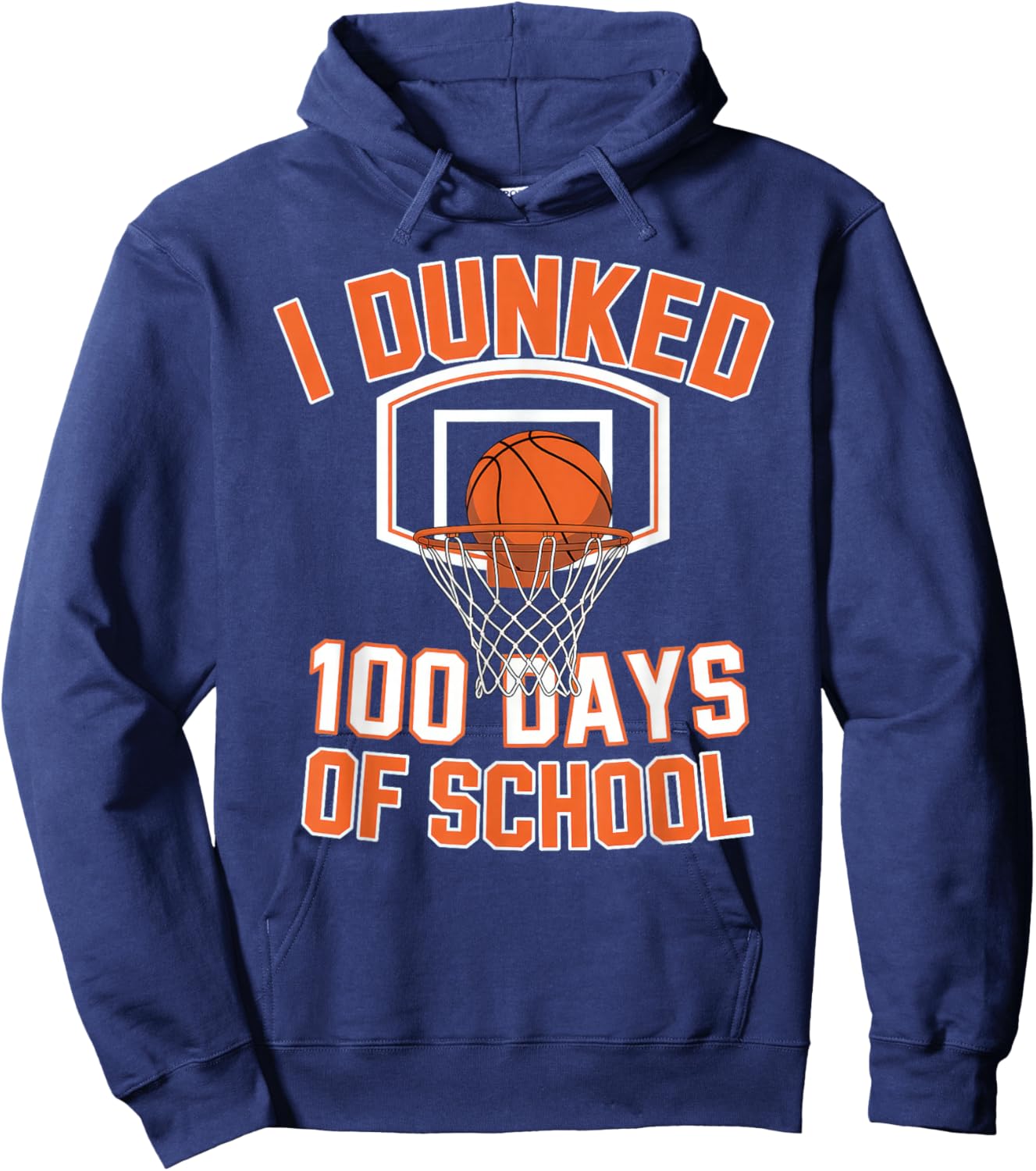 I Dunked 100 Days of School Basketball 100th Day Hoodie - Hoodie | Navy