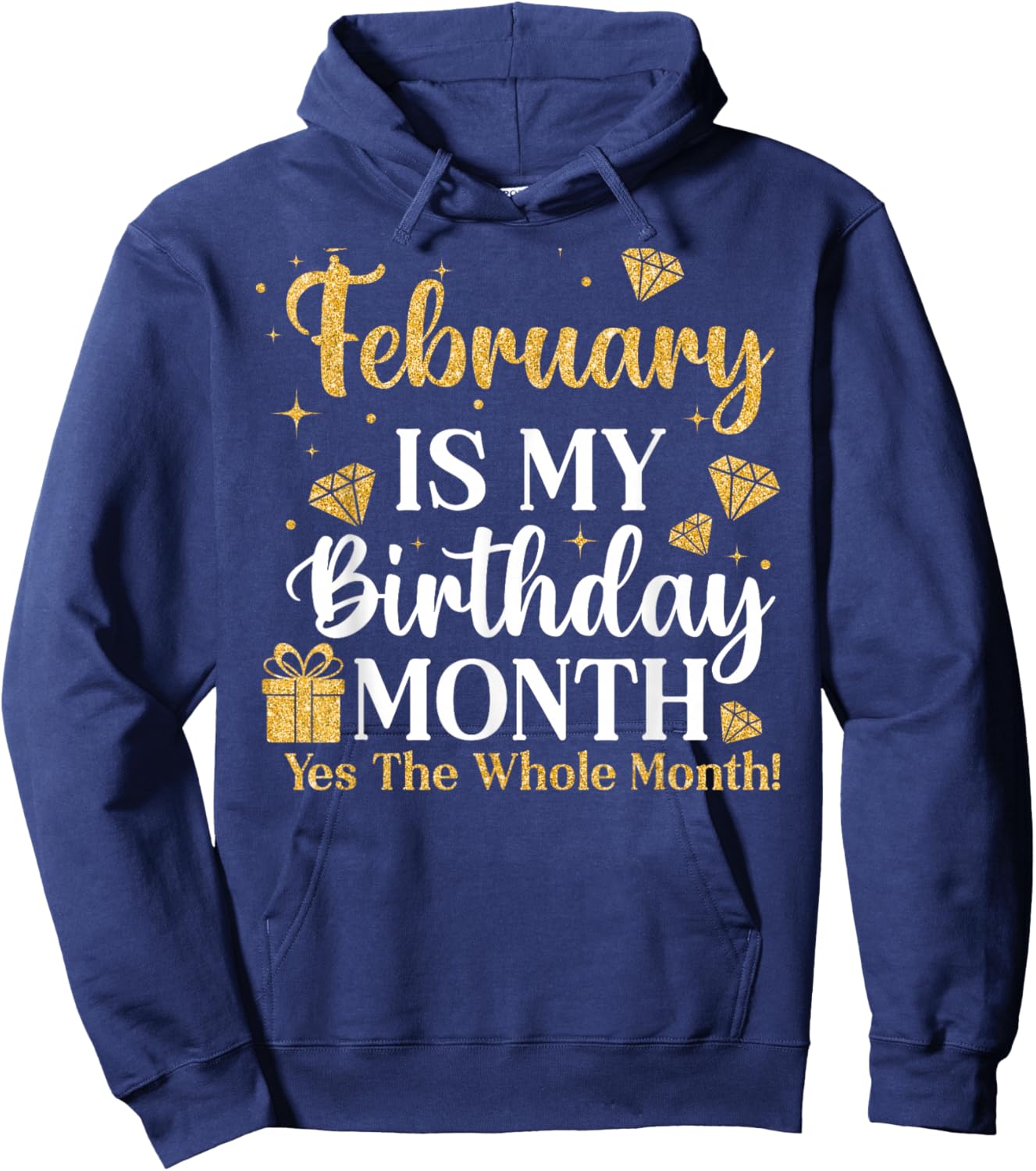 February is My Birthday Yes The Whole Month Queens Birthday Hoodie - Hoodie | Navy