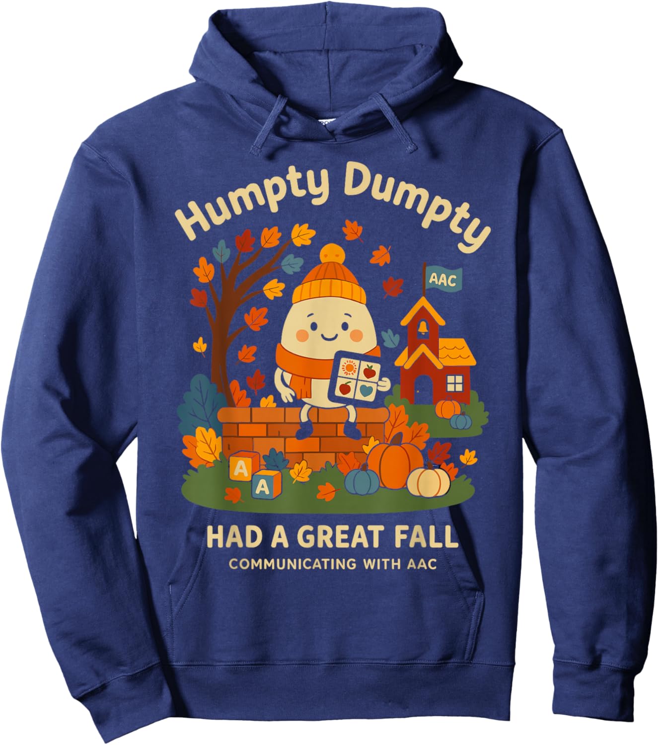 Humpty Dumpty Had A Great Fall AAC Awareness Speech Therapy Hoodie - Hoodie | Navy