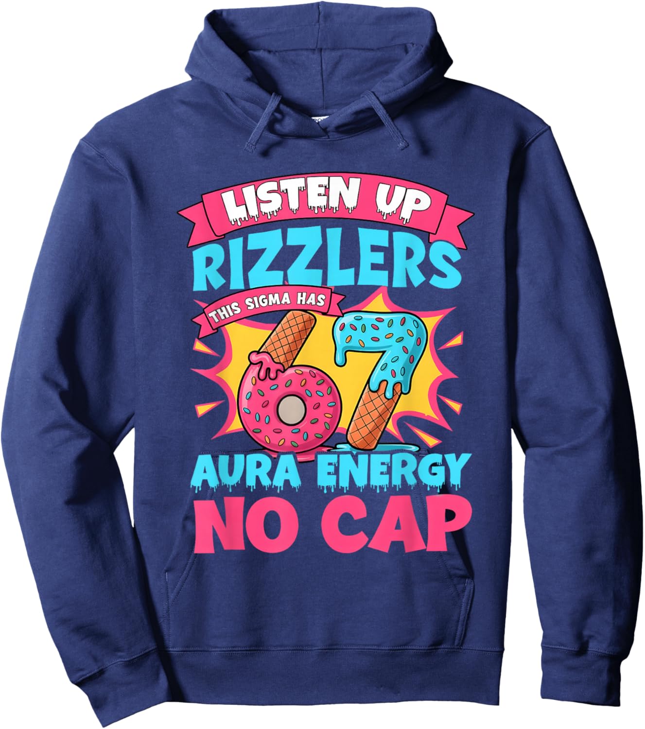 Listen Up Rizzlers This Sigma Has 67 Aura Energy Gen Alpha Hoodie - Hoodie | Navy