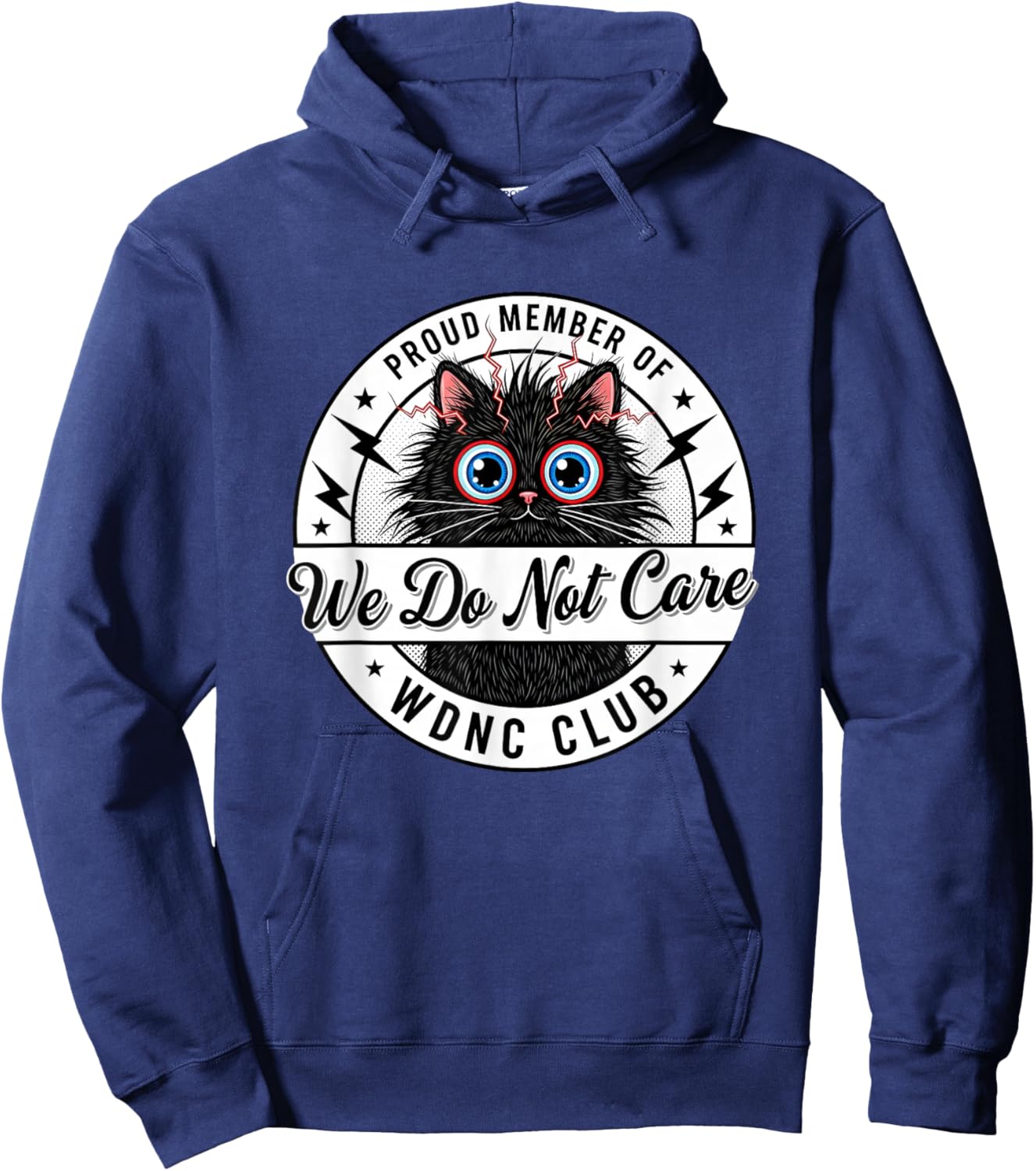 We Do Not Care Club Black Cat Sarcastic WDNC Humor Meme Hoodie - Hoodie | Navy