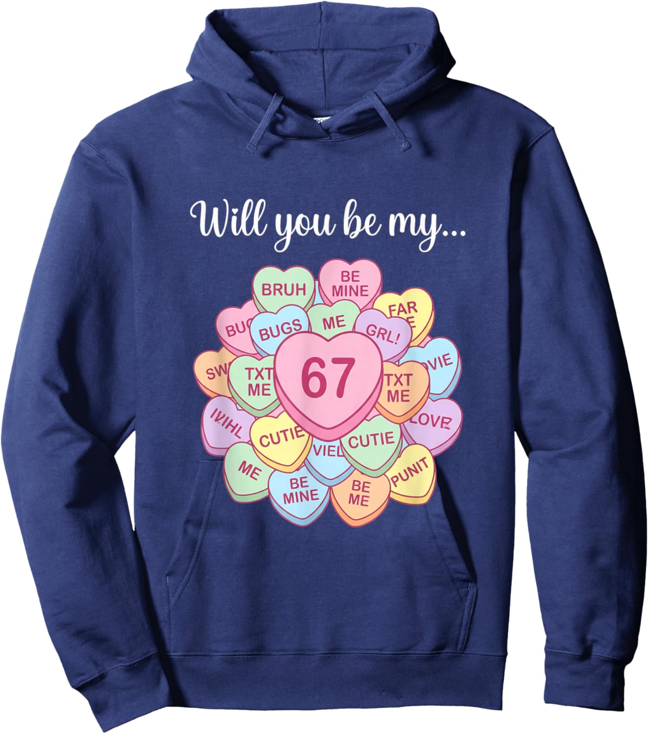 Will You Be My 6 7 Six Seven Meme Valentine Hoodie - Hoodie | Navy