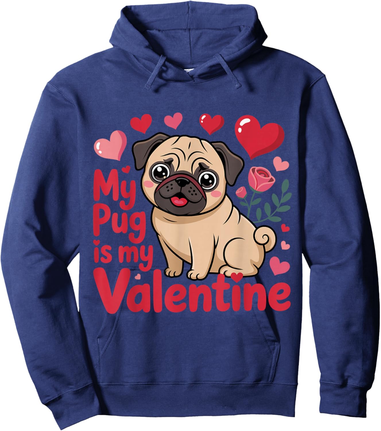 Funny My Pug Dog is My Valentine Hearts Valentines Day Hoodie - Hoodie | Navy