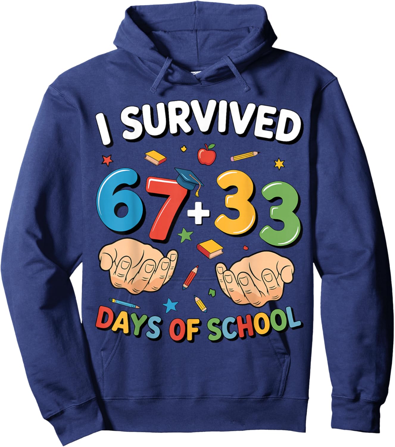 I Survived 100 Days of School 67 + 33 Meme Teacher Student Hoodie - Hoodie | Navy