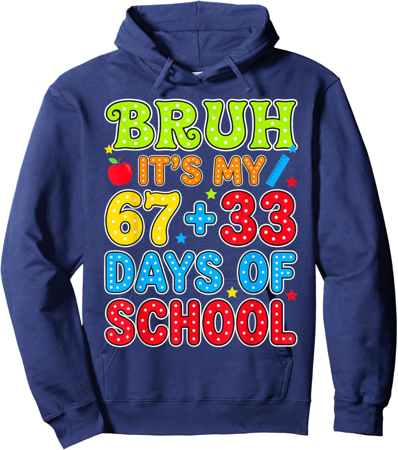 Bruh Its My 67 +33 Days of School Funny 100th Day Kids Hoodie - Hoodie | Navy