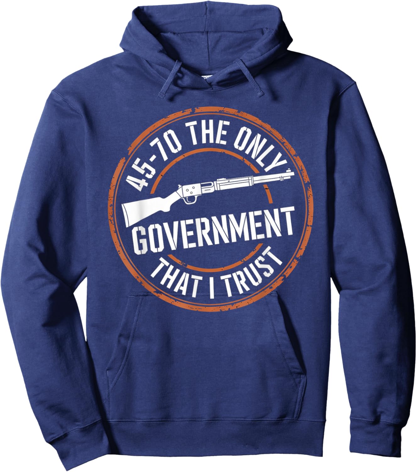 45 70 The Only Government That I Trust - Guns Hoodie - Hoodie | Navy