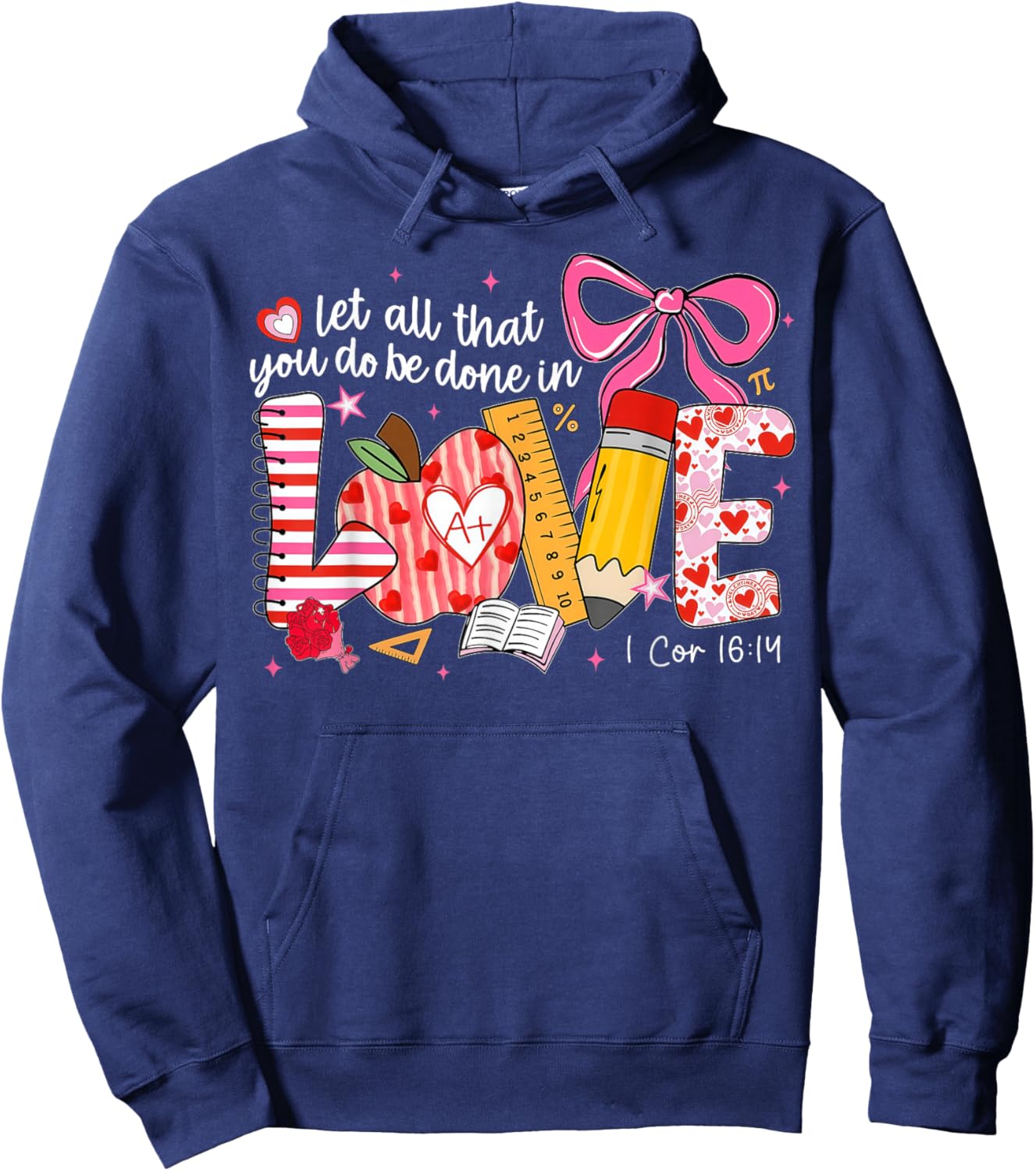 Let All That You Do Be Done in Love Christian Teacher Hoodie - Hoodie | Navy