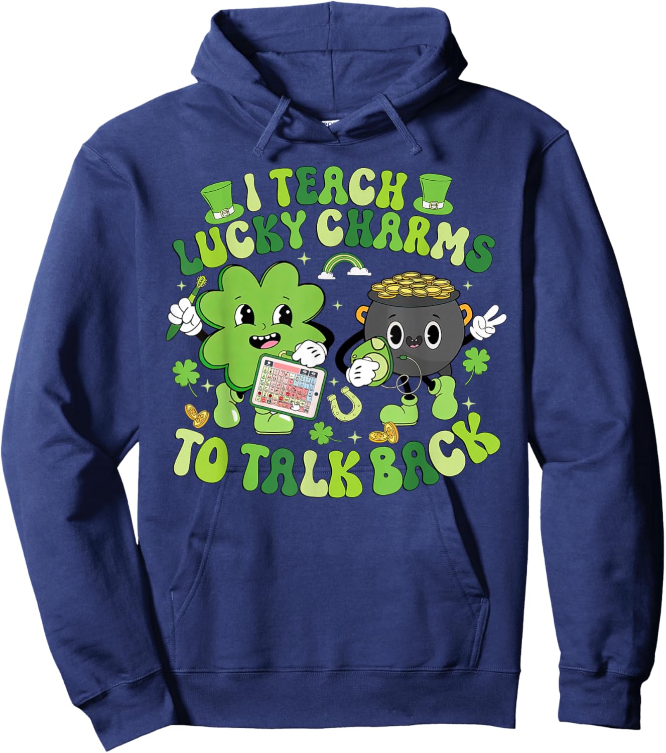 I Teach Lucky Charms to Talk Back SLP AAC St Patrick Day Hoodie - Hoodie | Navy