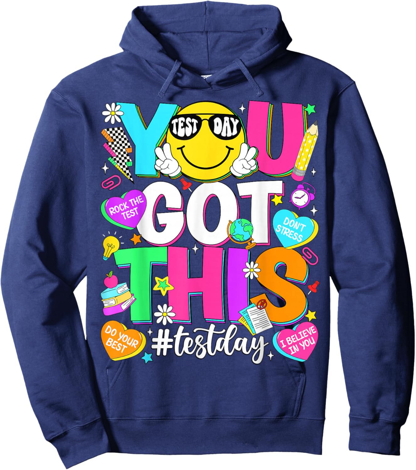 Test Day Rock The Test Teacher Testing Day You Got This Hoodie - Hoodie | Navy